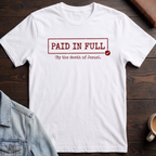 Paid in Full T-shirt