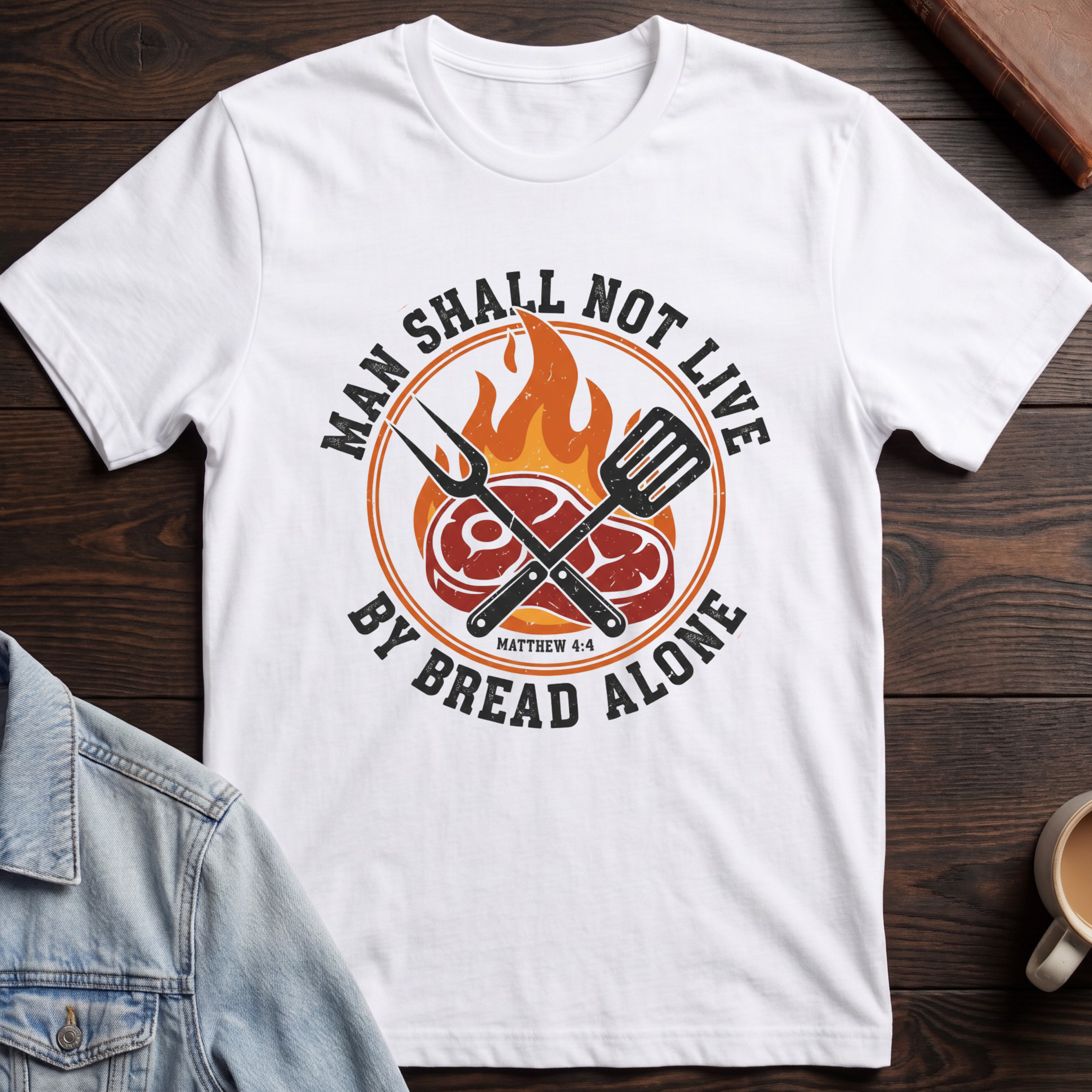 Man Shall Not Live By Bread Alone T-shirt