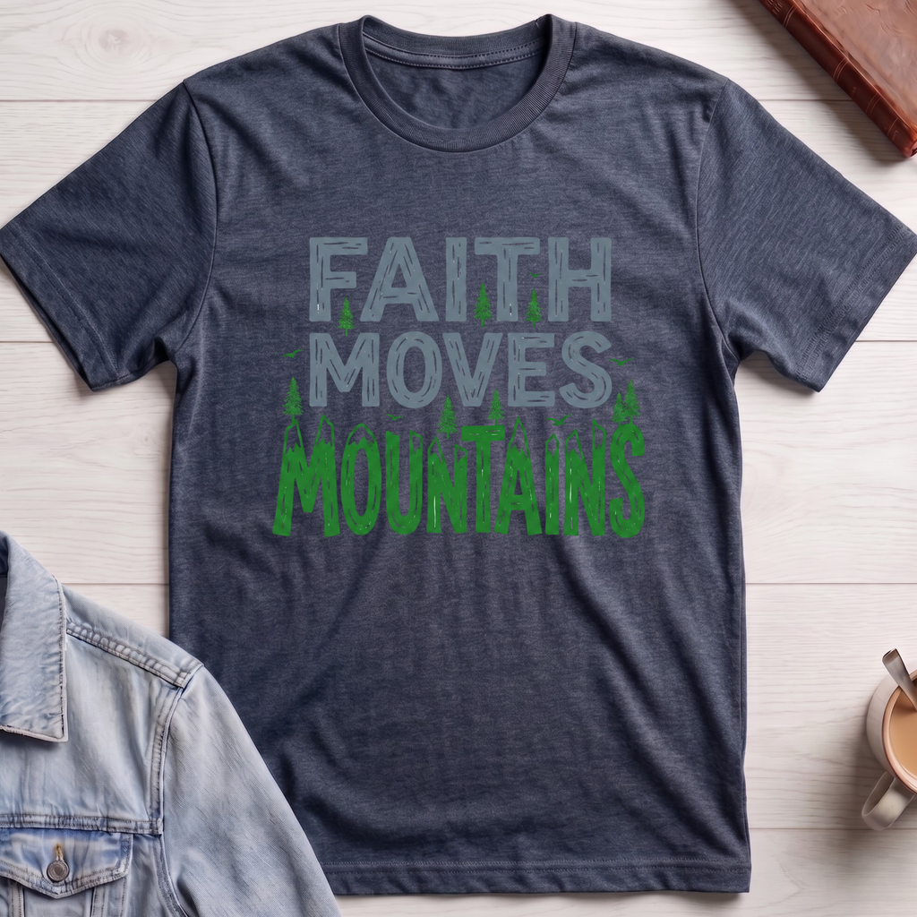 Faith That Moves Mountain T-shirt